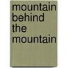 Mountain Behind the Mountain door Noel O'Donoghue