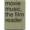 Movie Music, the Film Reader door U. University of Middlesex