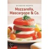 Mozzarella, Mascarpone & Co. door Onbekend