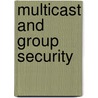 Multicast and Group Security door Thomas Hardjono