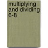 Multiplying And Dividing 6-8 by Unknown