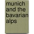 Munich and the Bavarian Alps