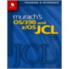 Murach's Os/390 And Z/Os Jcl by Raul Menendez