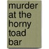 Murder at the Horny Toad Bar