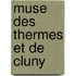 Muse Des Thermes Et de Cluny
