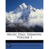 Music Hall Sermons, Volume 1