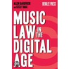 Music Law in the Digital Age door Cecily Mak