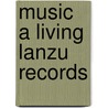 Music a Living Lanzu Records door Tom Manoff