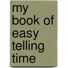 My Book Of Easy Telling Time door Kumon