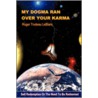 My Dogma Ran Over Your Karma door Roger LeBlanc