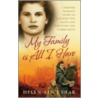 My Family Is All That I Have door Helen-Alice Dear
