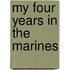 My Four Years In The Marines