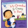 My Grandma Is Coming to Town by Anna Grossnickle Hines