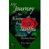 My Journey To Know The Truth door Tony Kent