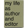 My Life As Author and Editor by Henry Louis Mencken