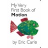 My Very First Book of Motion door Eric Carle