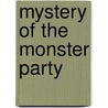Mystery Of The Monster Party by Deri Robins
