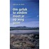 Om geluk te vinden moet je op weg gaan