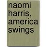 Naomi Harris, America Swings door Richard Prince