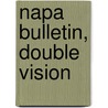 Napa Bulletin, Double Vision door Randy Frances Kandel