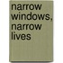 Narrow Windows, Narrow Lives