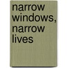 Narrow Windows, Narrow Lives door Sue Wilkes