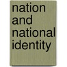 Nation and National Identity door Onbekend