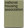 National Housing Association by Anonymous Anonymous