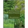 Native Ferns, Moss & Grasses by William Cullina