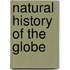 Natural History of the Globe