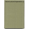 Nature/culture/imperialism P door Onbekend