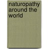 Naturopathy Around The World by Stephen Sporn