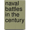 Naval Battles In The Century door Francis J. Higginson