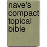 Nave's Compact Topical Bible by Orville James Nave