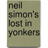 Neil Simon's Lost in Yonkers by Neil Simon
