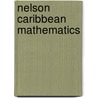 Nelson Caribbean Mathematics door Mary Maxwell