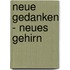 Neue Gedanken - neues Gehirn