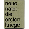 Neue Nato: Die Ersten Kriege door Uli Cremer