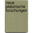 Neue Platonische Forschungen