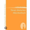 Neues deutsches Märchenbuch door Ludwig Bechstein