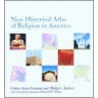 New Hist Atlas Of Religion C door Philip L. Barlow