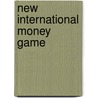 New International Money Game door Robert Z. Aliber
