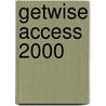 Getwise access 2000 by Unknown