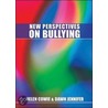 New Perspectives On Bullying by Helen Cowie