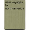 New Voyages to North-America door Baron De Lahontan