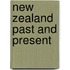 New Zealand Past And Present