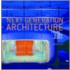 Next Generation Architecture