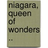 Niagara, Queen Of Wonders .. door Edward Theodore Williams