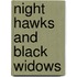 Night Hawks And Black Widows