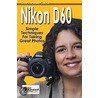 Nikon D60 Stay Focused Guide by Scott Slaughter
